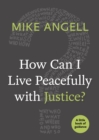 How Can I Live Peacefully with Justice? - Book