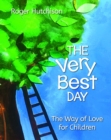 The Very Best Day : The Way of Love for Children - Book