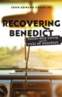 Recovering Benedict : Twelve-Step Living and the Rule of Benedict - Book