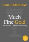 Much Fine Gold : The Revised Common Lectionary - eBook