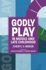 Godly Play in Middle and Late Childhood - Book