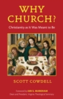 Why Church? : Christianity as It Was Meant to Be - Book