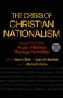 The Crisis of Christian Nationalism : Report from the House of Bishops Theology Committee - Book