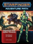 Starfinder Adventure Path: The Reach of Empire (Against the Aeon Throne 1 of 3) - Book