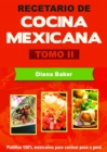 Recetario de Cocina Mexicana Tomo II : La cocina mexicana hecha facil - eBook