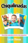 Chiquilinadas : Divertidas anecdotas de los mas pequenos - eBook