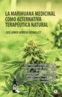 La marihuana medicinal como alternativa terapeutica natural - eBook