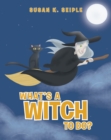 What's a Witch to Do? - eBook