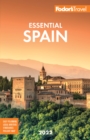 Fodor's Essential Spain 2022 - Book