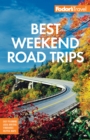 Fodor's Best Weekend Road Trips - Book