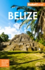 Fodor's Belize : with a Side Trip to Guatemala - eBook