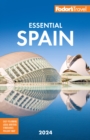 Fodor's Essential Spain 2024 - Book