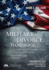 The Military Divorce Handbook : A Practical Guide to Representing Military Personnel and Their Families, Third Edition - eBook