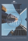 The Effective Use of Forensic Experts in Construction Litigation - Book