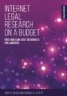Internet Legal Research on a Budget : Free and Low-Cost Resources for Lawyers, Second Edition - eBook