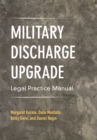 Military Discharge Upgrade Legal Practice Manual - eBook