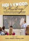 Hollywood or History? : An Inquiry-Based Strategy for Using Film to Teach United States History - Book