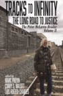 Tracks to Infinity, The Long Road to Justice Volume 2 : The Peter McLaren Reader - Book