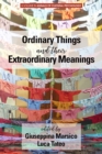 Ordinary Things and Their Extraordinary Meanings - eBook