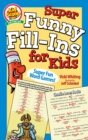 Super Funny Fill-Ins for Kids - Book