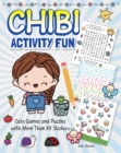 Chibi Activity Fun : Cute Games and Puzzles with More Than 50 Stickers - Book