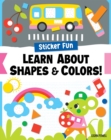 Sticker Fun: Learn About Shapes & Colors! - Book