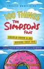 100 Things The Simpsons Fans Should Know &amp; Do Before They Die - eBook
