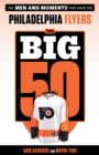 The Big 50: Philadelphia Flyers - eBook