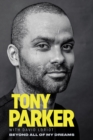Tony Parker: Beyond All of My Dreams - eBook
