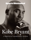 Sports Illustrated Kobe Bryant : A Tribute to a Basketball Legend - eBook