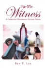 Be My Witness : A Christian Historical Fiction Novel - eBook