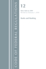 Code of Federal Regulations, Title 12 Banks and Banking 1026-1099, Revised as of January 1, 2018 - Book