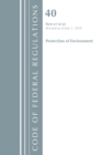 Code of Federal Regulations, Title 40 Protection of the Environment 61-62, Revised as of July 1, 2018 - Book