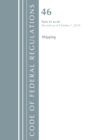 Code of Federal Regulations, Title 46 Shipping 41-69, Revised as of October 1, 2018 - Book