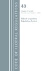 Code of Federal Regulations, Title 48 Federal Acquisition Regulations System Chapter 29-End, Revised as of October 1, 2018 - Book