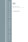 Code of Federal Regulations, Title 49 Transportation 1200-End, Revised as of October 1, 2018 - Book