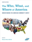 Who, What, and Where of America : Understanding the American Community Survey - eBook