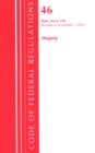 Code of Federal Regulations, Title 46 Shipping 166-199, Revised as of October 1, 2020 - Book