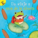 Un viaje a la casa de la abuela : A Trip to Grandma's House - eBook