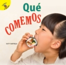 Descubramoslo (Let's Find Out) Que comemos : What We Eat - eBook