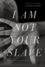 I Am Not Your Slave - eBook