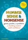 Number Sense and Nonsense : Games, Puzzles, and Problems for Building Creative Math Confidence - Book