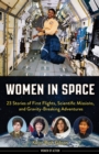 Women in Space : 23 Stories of First Flights, Scientific Missions, and Gravity-Breaking Adventures - Book