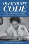 Overnight Code : The Life of Raye Montague, the Woman Who Revolutionized Naval Engineering - Book