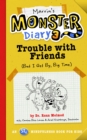 Marvin's Monster Diary 3 : Trouble with Friends (But I Get By, Big Time!) An ST4 Mindfulness Book for Kids - Book