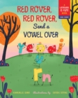 Red Rover, Red Rover, Send a Vowel Over : A Picture Book about Vowel Sounds - Book
