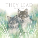 They Lead : The Wolf Pack - Book
