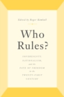 Who Rules? : Sovereignty, Nationalism, and the Fate of Freedom in the Twenty-First Century - Book