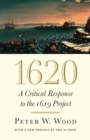 1620 : A Critical Response to the 1619 Project - eBook