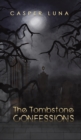 The Tombstone Confessions - Book